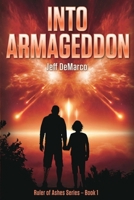 Into Armageddon (Ruler of Ashes) 164456016X Book Cover