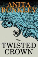 The Twisted Crown 0962401242 Book Cover