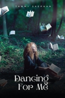 Dancing For Me 0944251900 Book Cover