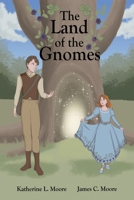 The Land of the Gnomes B0GWR43V6M Book Cover