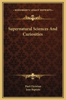 Supernatural Sciences And Curiosities 1162911514 Book Cover