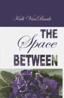 The Space Between 1579660584 Book Cover