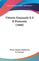 Vittorio Emanuele Ii E Il Piemonte (1860) 1160269998 Book Cover