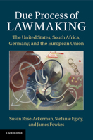Due Process of Lawmaking: The United States, South Africa, Germany, and the European Union 1107618878 Book Cover