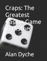 Craps: The Greatest Casino Game in History B0BJ44W3GT Book Cover