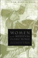 Women in the Medieval Islamic World (The New Middle Ages) 0312224516 Book Cover