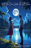 Met You Once Under The Full Moon B0FF3QDRL5 Book Cover