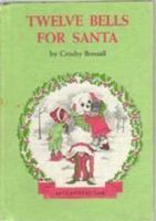 Twelve Bells for Santa (I Can Read Book) 0060205814 Book Cover