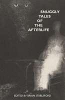 Snuggly Tales of the Afterlife 1645251144 Book Cover