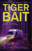 Tiger Bait: A Compelling British Crime Thriller (Luke Sackville Crime Thrillers) 1916660266 Book Cover