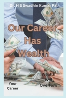 Our Career Has Wealth B0F6T9F63F Book Cover