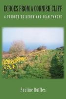Echoes from a Cornish Cliff: A Tribute to Derek and Jean Tangye 1786230186 Book Cover