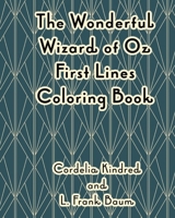 The Wonderful Wizard of Oz First Lines Coloring Book B0CS16Z2QL Book Cover