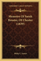 Memoirs Of Sarah Broster, Of Chester 1104145618 Book Cover