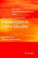 Argumentation in Science Education: Perspectives from Classroom-Based Research 9402413111 Book Cover