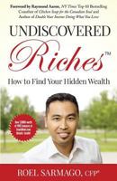 Undiscovered Riches: How to Find Your Hidden Wealth 0994904916 Book Cover