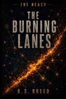 The Burning Lanes (The Reach) B0H78L1WL7 Book Cover
