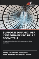 SUPPORTI DINAMICI PER L'INSEGNAMENTO DELLA GEOMETRIA: Un approccio dinamico all'insegnamento della geometria (Italian Edition) 3330514868 Book Cover