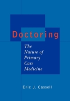 Doctoring: The Nature of Primary Care Medicine 0195113233 Book Cover