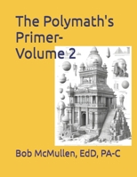 The Polymath's Primer: A Plethora of Perplexing and Profound Facts- Volume 2 B0FR4ZT55V Book Cover