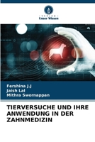 TIERVERSUCHE UND IHRE ANWENDUNG IN DER ZAHNMEDIZIN (German Edition) 6207688848 Book Cover