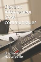 Devenir Infopreneur C'est Communiquer 1095125990 Book Cover