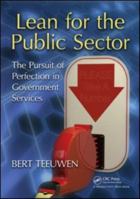 Lean for the Public Sector: The Pursuit of Perfection in Government Services 1439840229 Book Cover