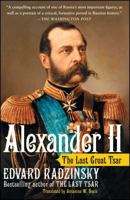 Alexander II: The Last Great Tsar 0743284267 Book Cover