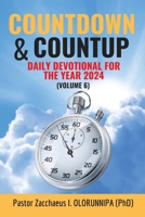 Countdown and Count Up: 2024 Devotional (VOLUME 6, YEAR 2024) 1952744881 Book Cover
