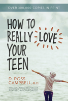 How to Really Love Your Teenager 089693067X Book Cover