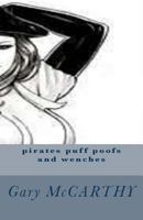 Pirates Puff Poofs and Wenches 1481839918 Book Cover