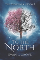 To the North B08P8D72VM Book Cover