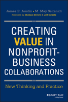 Creating Value in Nonprofit-Business Collaborations: New Thinking and Practice 1118531132 Book Cover