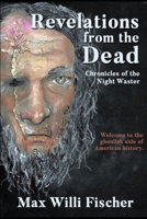 Revelations From the Dead: Chronicles of the Night Waster B08HT865FD Book Cover