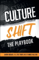 Culture Shift: The Playbook 1458323668 Book Cover