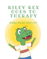 Riley Rex Goes to Therapy B0FLLGHXQZ Book Cover