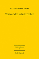 Verwandte Schutzrechte: Gemeinsame Merkmale Und Vorgaben Fur Neue Gleichartige Rechte 3161611721 Book Cover