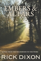 Embers & Altars: Poems from the Wilderness to the Word B0GFY2SKF3 Book Cover