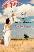 Karl ou La Vie retrouvée (French Edition) 2414177306 Book Cover