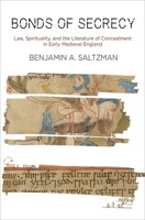 Bonds of Secrecy: Law, Spirituality, and the Literature of Concealment in Early Medieval England 1512827908 Book Cover