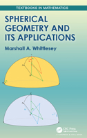 Spherical Geometry and Its Applications 1032475374 Book Cover