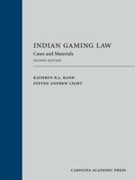 Indian Gaming Law: Cases and Materials (Paperback) 1594602581 Book Cover