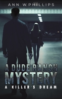A Dude Ranch Mystery : A Killer's Dream 1643786164 Book Cover