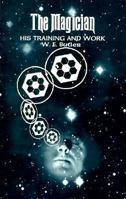 The Magician: His Training and Work 0850303303 Book Cover