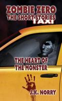 The Heart of the Monster: Zombie Zero: The Short Stories Vol. 6 1944916865 Book Cover