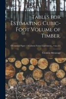 Tables for Estimating Cubic-foot Volume of Timber.; no.111 1015318630 Book Cover