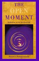 The Open Moment: Reflections on the Spiritual Life 0915801523 Book Cover