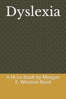 Dyslexia: A Hi-Lo Book by Morgan E. Winston Reed B089HZ57Y8 Book Cover