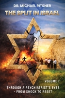 The Split in Israel Through a Psychiatrist's Eyes From shock to reset: Volume 1 180857978X Book Cover