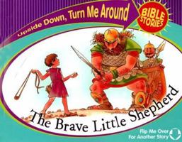 The Brave Little Shepherd And the Selfish Son Comes Home (Upside Down, Turn Me Around Bible Stories) 0781444705 Book Cover